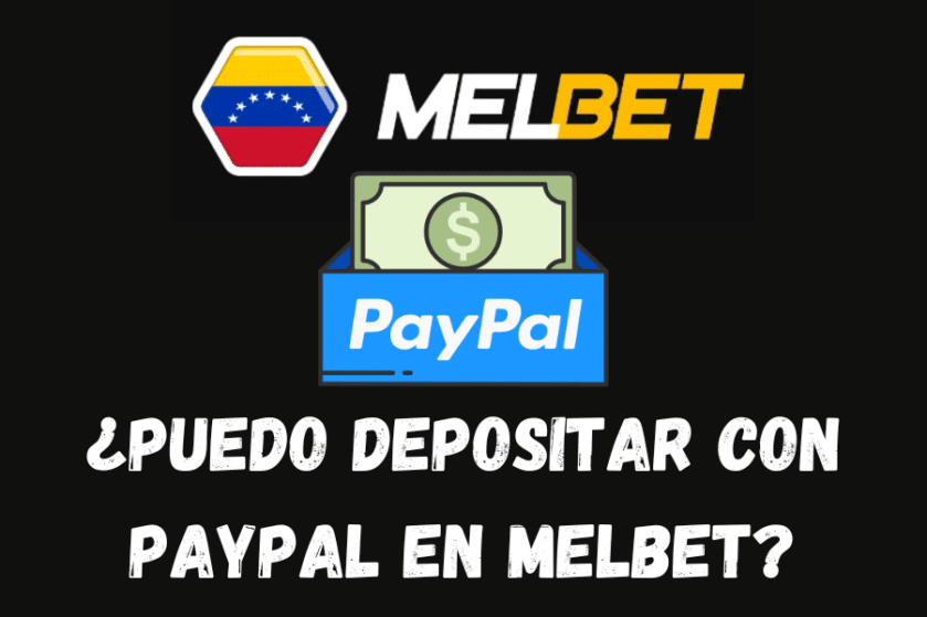 ¿Puedo depositar con PayPal en Melbet?