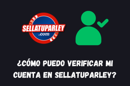 ¿Cómo puedo verificar mi cuenta en Sellatuparley?