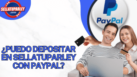 ¿Puedo depositar en Sellatuparley con PayPal?