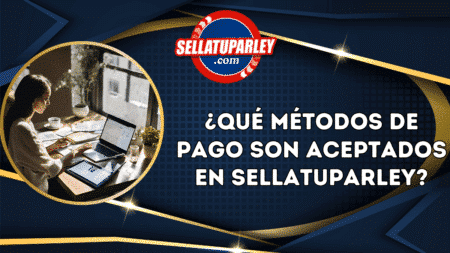 ¿Qué métodos de pago son aceptados en Sellatuparley?