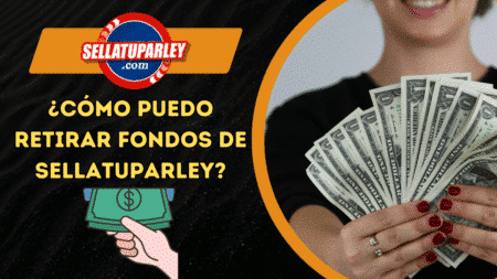 ¿Cómo puedo retirar fondos de Sellatuparley?