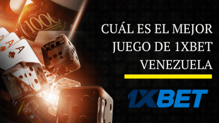 Cuál es el mejor juego de 1xBet Venezuela