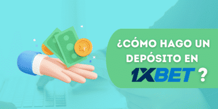 ¿Cómo hago un depósito en 1xBet?