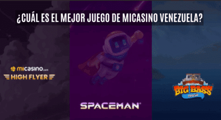 ¿Cuál es el mejor juego de MiCasino Venezuela?