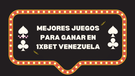 Mejores juegos para ganar en 1xBet Venezuela