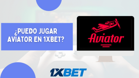 ¿Puedo jugar Aviator en 1xBet?