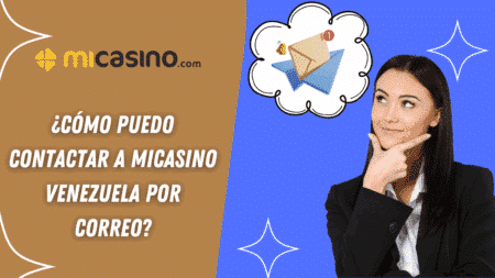 ¿Cómo puedo contactar a MiCasino Venezuela por correo?
