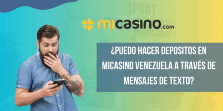 ¿Puedo hacer depositos en MiCasino Venezuela a través de mensajes de texto?
